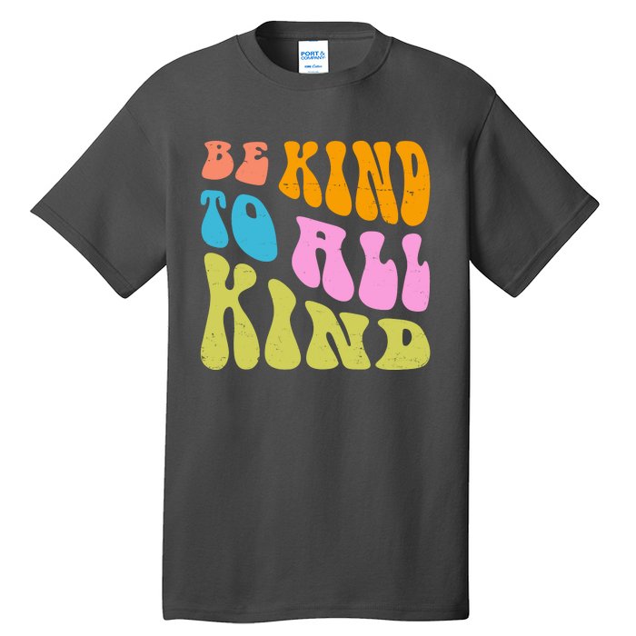 Be Kind To All Kind Quote Retro Tall T-Shirt