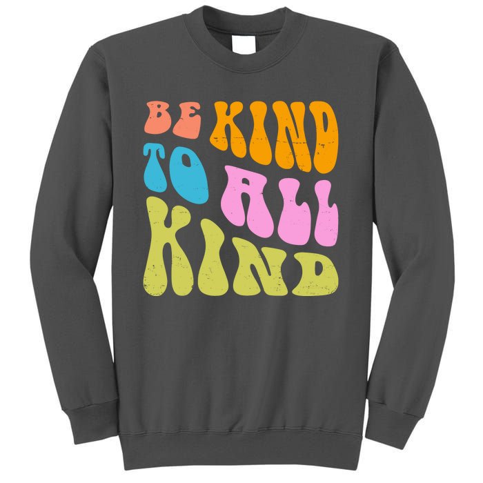 Be Kind To All Kind Quote Retro Tall Sweatshirt