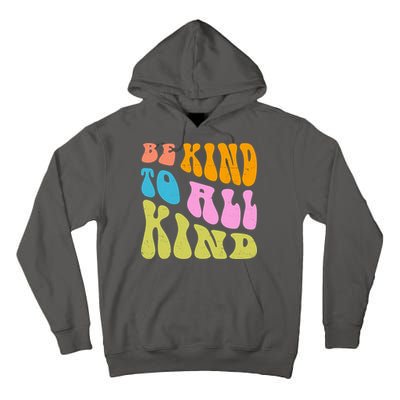 Be Kind To All Kind Quote Retro Tall Hoodie