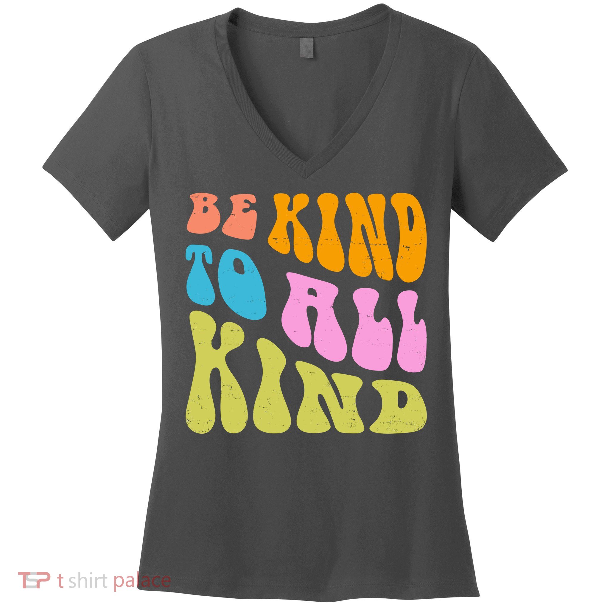 Be Kind To All Kind Quote Retro Women's V-Neck T-Shirt