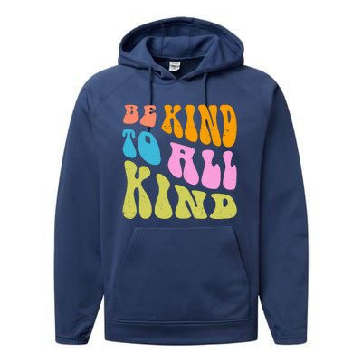 Be Kind To All Kind Quote Retro Performance Fleece Hoodie