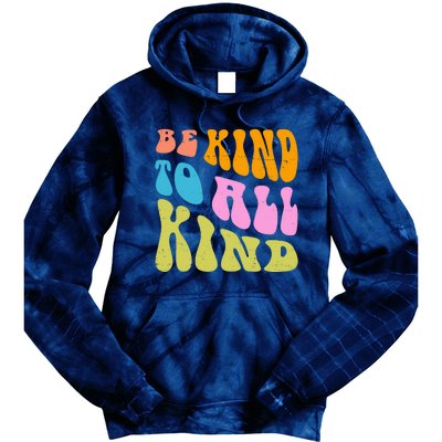 Be Kind To All Kind Quote Retro Tie Dye Hoodie