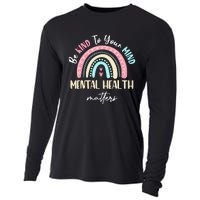 Be Kind To Your Mind Mental Health Matters Awareness Cooling Performance Long Sleeve Crew