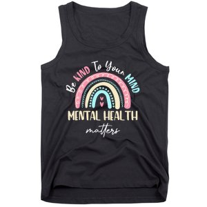 Be Kind To Your Mind Mental Health Matters Awareness Tank Top