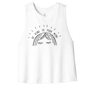 Be Kind To Your Mind Tal Health Awareness Gift Women's Racerback Cropped Tank