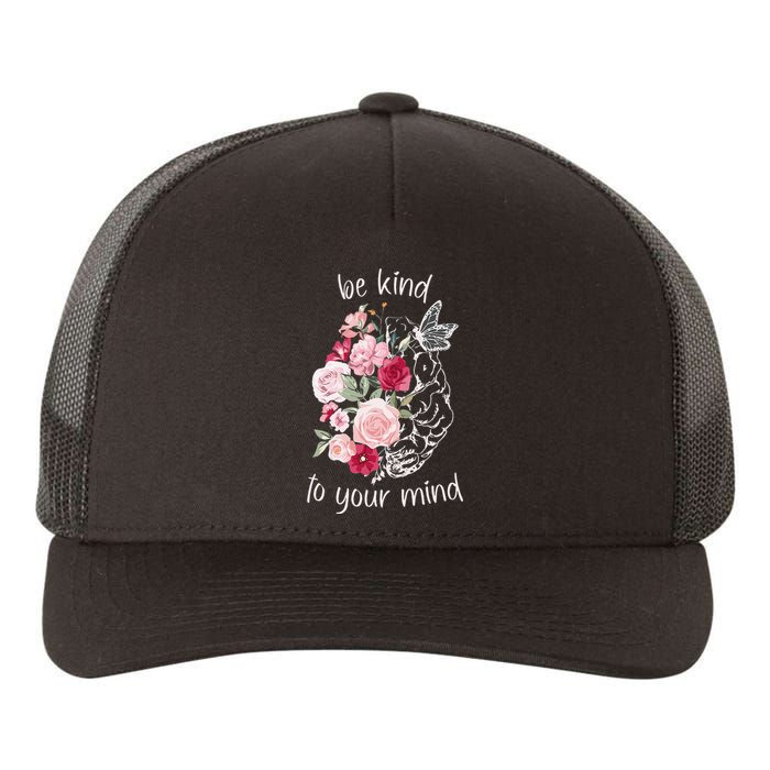 Be Kind To Your Mind Mental Health Matters Brain Wildflowers Yupoong Adult 5-Panel Trucker Hat