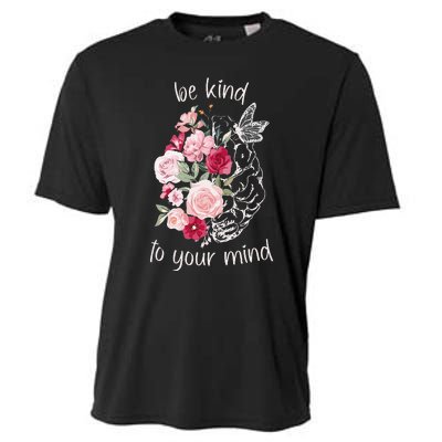 Be Kind To Your Mind Mental Health Matters Brain Wildflowers Cooling Performance Crew T-Shirt