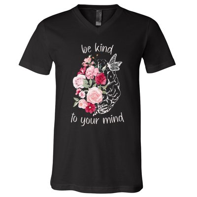 Be Kind To Your Mind Mental Health Matters Brain Wildflowers V-Neck T-Shirt