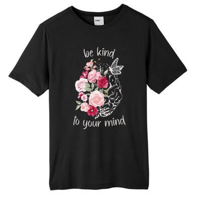 Be Kind To Your Mind Mental Health Matters Brain Wildflowers Tall Fusion ChromaSoft Performance T-Shirt