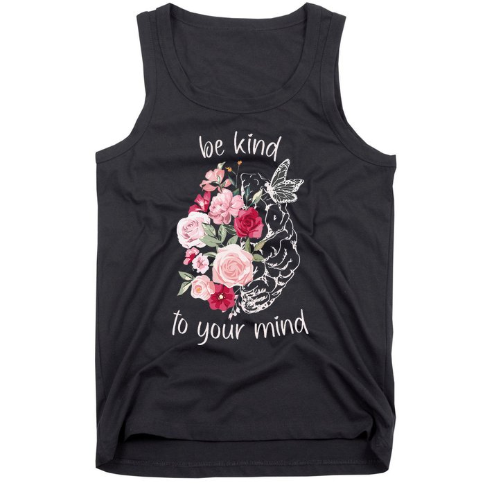 Be Kind To Your Mind Mental Health Matters Brain Wildflowers Tank Top