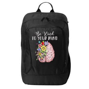 Be Kind To Your Mind Mental Health Awareness Month City Backpack