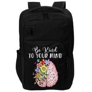 Be Kind To Your Mind Mental Health Awareness Month Impact Tech Backpack