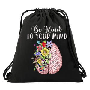 Be Kind To Your Mind Mental Health Awareness Month Drawstring Bag