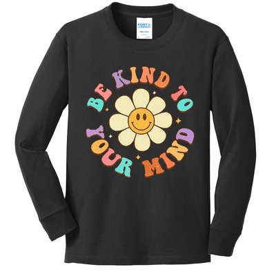 Be Kind To Your Mind Mental Health Kids Long Sleeve Shirt