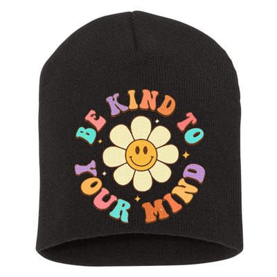 Be Kind To Your Mind Mental Health Short Acrylic Beanie