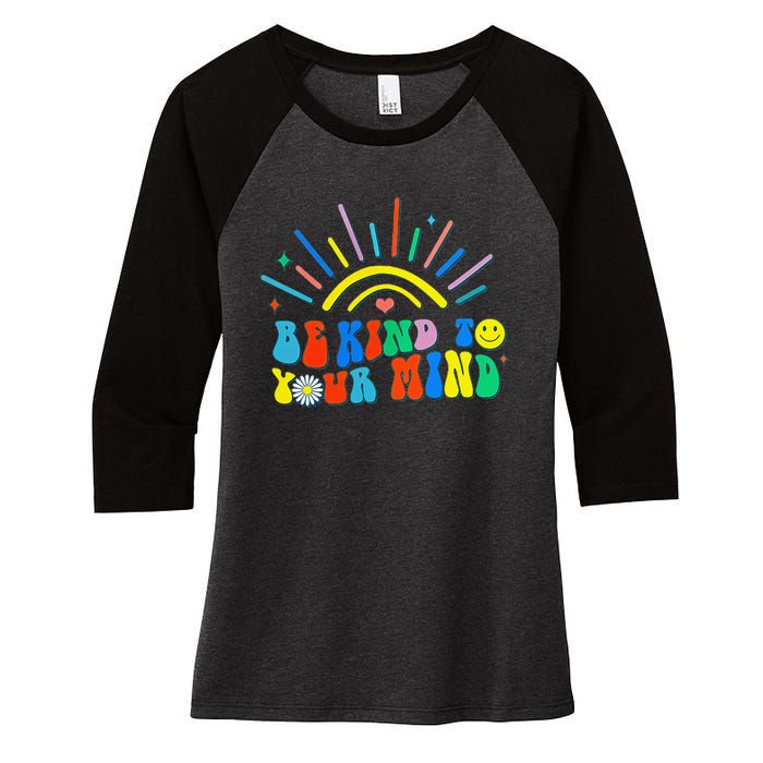 Be Kind To Your Mind Groovy Mental Health Matters Women's Tri-Blend 3/4-Sleeve Raglan Shirt