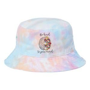 Be Kind To Your Mind Funny Women Mental Health Awareness Tie Dye Newport Bucket Hat