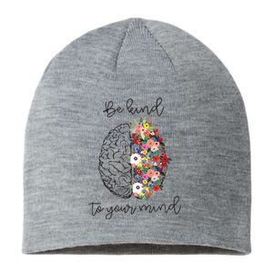 Be Kind To Your Mind Funny Women Mental Health Awareness Sustainable Beanie