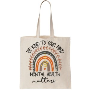 Be Kind To Your Mind Mental Health Matters Autism Awareness Tote Bag