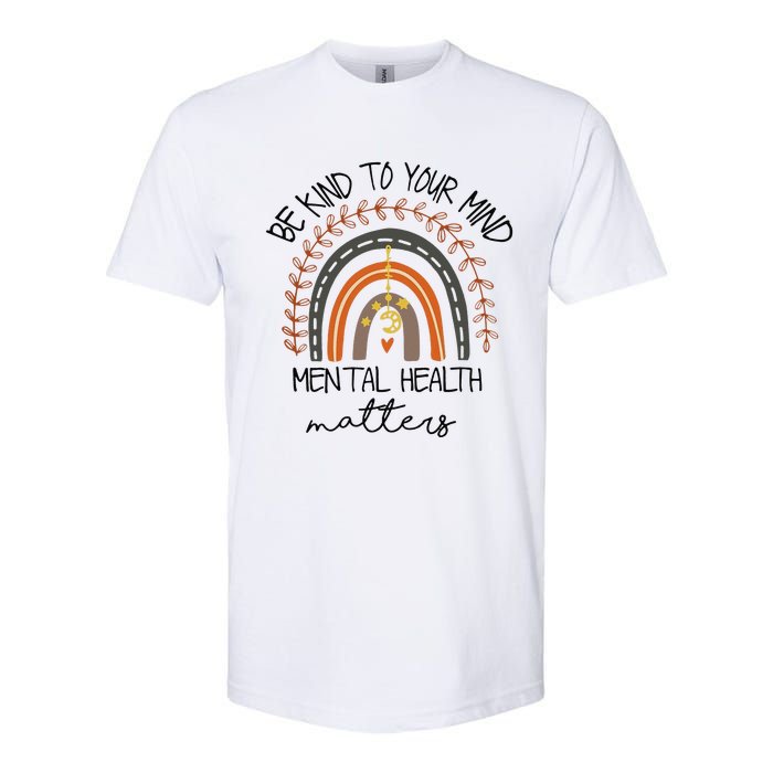 Be Kind To Your Mind Mental Health Matters Autism Awareness Softstyle CVC T-Shirt