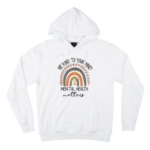 Be Kind To Your Mind Mental Health Matters Autism Awareness Hoodie