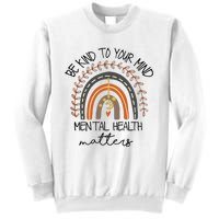 Be Kind To Your Mind Mental Health Matters Autism Awareness Sweatshirt