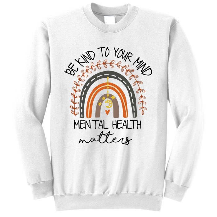 Be Kind To Your Mind Mental Health Matters Autism Awareness Sweatshirt