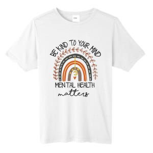 Be Kind To Your Mind Mental Health Matters Autism Awareness Tall Fusion ChromaSoft Performance T-Shirt