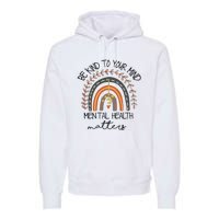 Be Kind To Your Mind Mental Health Matters Autism Awareness Premium Hoodie