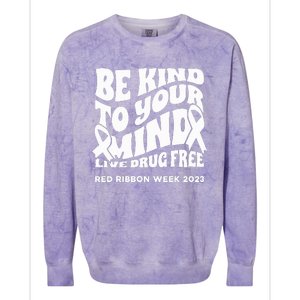 Be Kind To Your Mind Red Ribbon Week Drug Free Colorblast Crewneck Sweatshirt