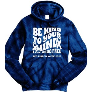 Be Kind To Your Mind Red Ribbon Week Drug Free Tie Dye Hoodie