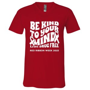 Be Kind To Your Mind Red Ribbon Week Drug Free V-Neck T-Shirt