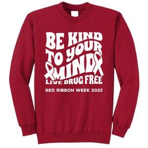 Be Kind To Your Mind Red Ribbon Week Drug Free Tall Sweatshirt