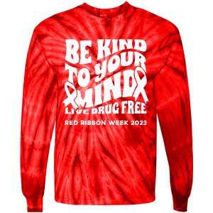 Be Kind To Your Mind Red Ribbon Week Drug Free Tie-Dye Long Sleeve Shirt