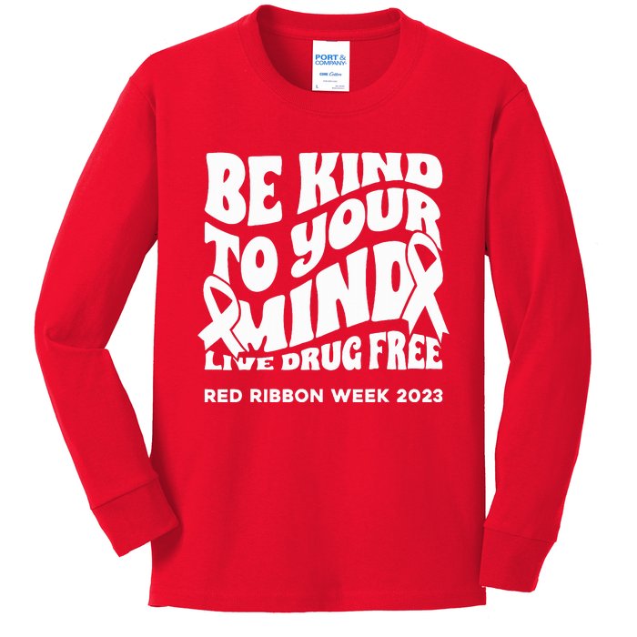 Be Kind To Your Mind Red Ribbon Week Drug Free Kids Long Sleeve Shirt