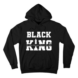 Black King The Most Powerful Piece In The Game Black History Hoodie