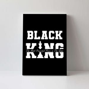 Black King The Most Powerful Piece In The Game Black History Canvas