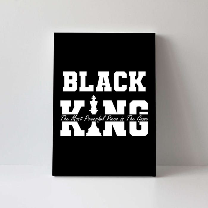 Black King The Most Powerful Piece In The Game Black History Canvas