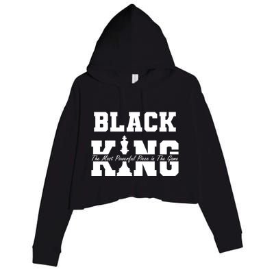 Black King The Most Powerful Piece In The Game Black History Crop Fleece Hoodie