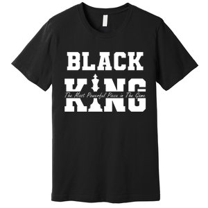 Black King The Most Powerful Piece In The Game Black History Premium T-Shirt