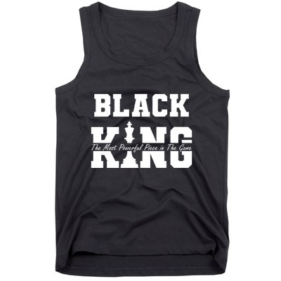 Black King The Most Powerful Piece In The Game Black History Tank Top