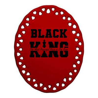 Black King The Most Powerful Piece In The Game Black History Ceramic Oval Ornament