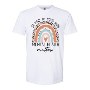 Be Kind To Your Mind Mental Health Matters Awareness Softstyle CVC T-Shirt