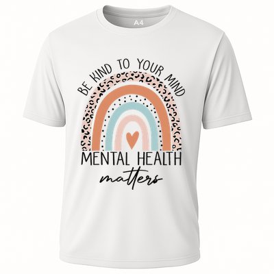 Be Kind To Your Mind Mental Health Matters Awareness Performance Shirt