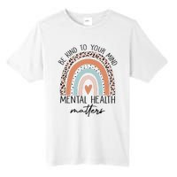 Be Kind To Your Mind Mental Health Matters Awareness Tall Fusion ChromaSoft Performance T-Shirt