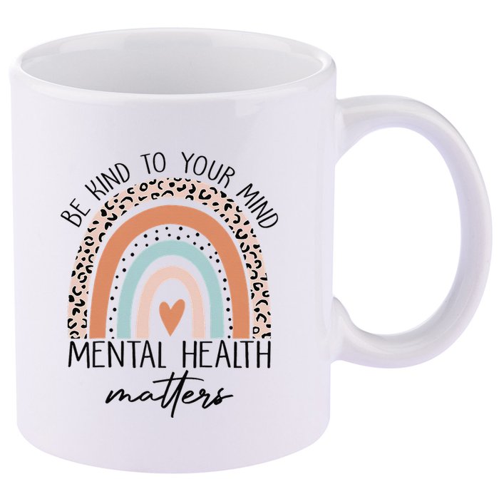 Be Kind To Your Mind Mental Health Matters Awareness 11oz C Handle Ceramic Mug