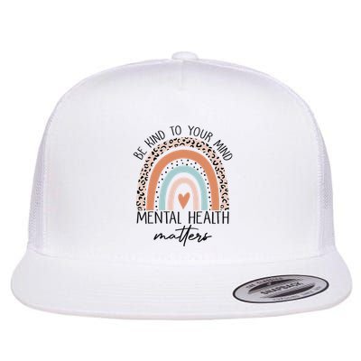 Be Kind To Your Mind Mental Health Matters Awareness Flatbill Hat