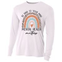 Be Kind To Your Mind Mental Health Matters Awareness Cooling Performance Long Sleeve Crew