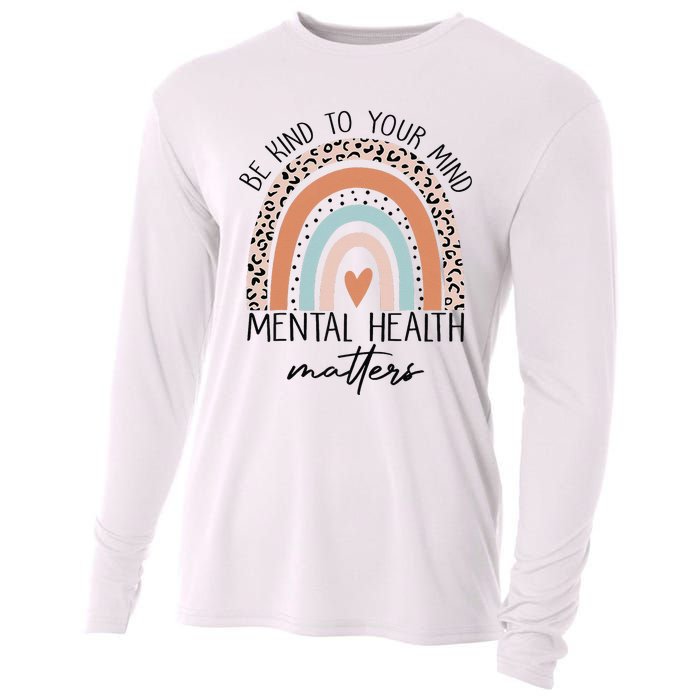 Be Kind To Your Mind Mental Health Matters Awareness Cooling Performance Long Sleeve Crew