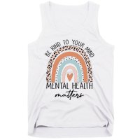 Be Kind To Your Mind Mental Health Matters Awareness Tank Top